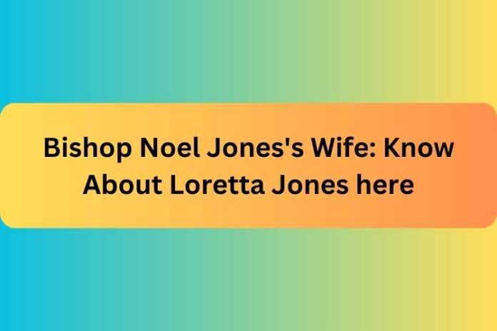 Bishop Noel Jones's Wife