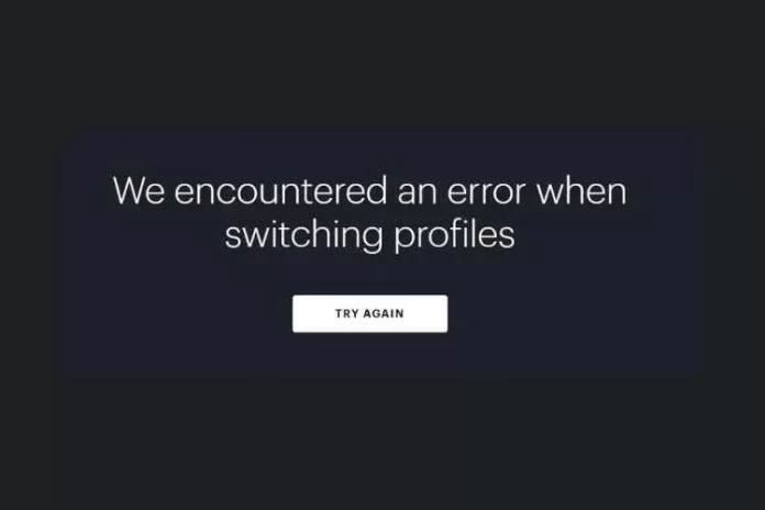 Hulu Switch Profile Error – Why does my Hulu say switch profile error?